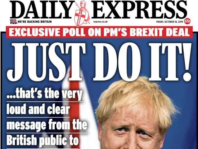 Sun, Mail, Express and Times urge MPs to 'just do it' and back Boris Johnson's new Brexit deal