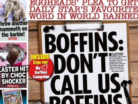 Boffins' plea for tabloids to bin term boffins has mixed reception from red-tops