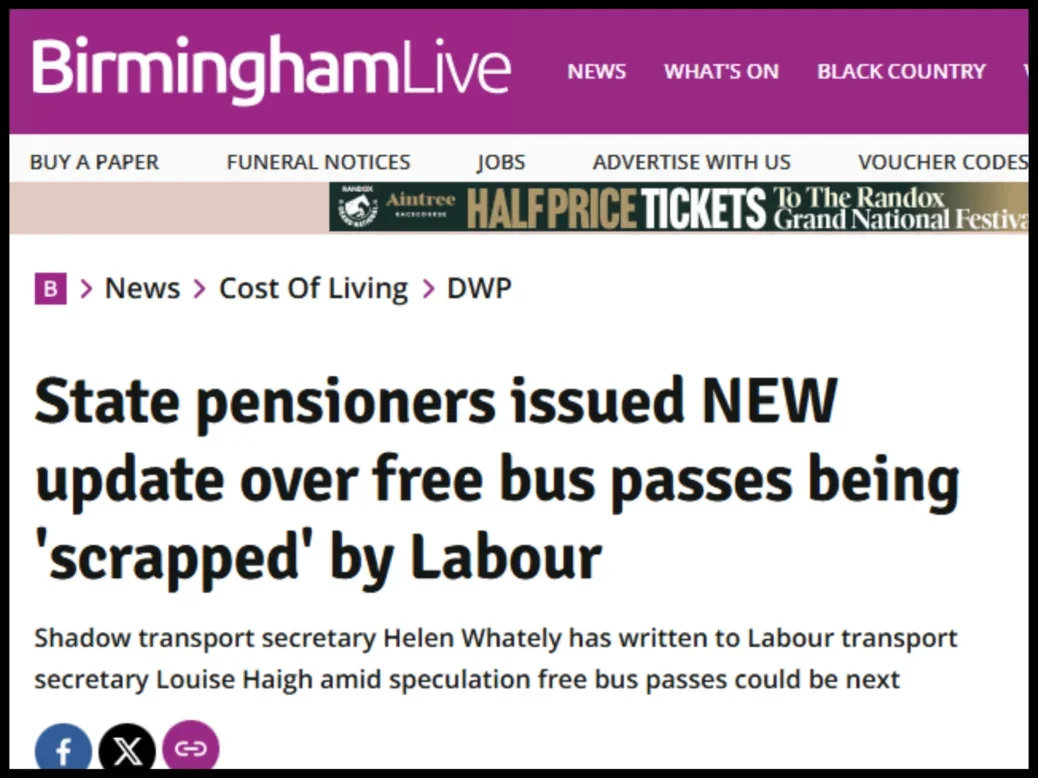 Screenshot of top of a Birmingham Live article page. Headline says: State pensioners issued NEW update over free bus passes being 'scrapped' by Labour. Subhead says: Shadow transport secretary Helen Whately has written to Labour transport secretary Louise Haigh amid speculation free bus passes could be next