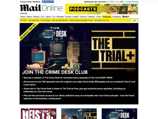 The Crime Desk, DMG Media's new true crime podcast subscription offer, is seen advertised on the Mail Online website. In contrast to the rest of the site, which is blue and white, the branding is in a stark black and yellow, evocative of police tape around a crime scene. The promo text reads: JOIN THE CRIME DESK CLUB Become a member of The Crime Desk for exclusive bonus episodes of The Trial EVERY WEEK Get access to over 200 episodes from the original Lucy Letby trial to Holly Willoughby and our acclaimed Trial of Lord Lucan series Subscribe to The Crime Desk to listen to The Trial ad-free, plus get exclusive bonus episodes, including our Celebrities on Trial mini-series Plus ad-free and early access to our utterly addictive array of unmissable new True Crime podcasts - from the finest reporters in the business, coming soon!