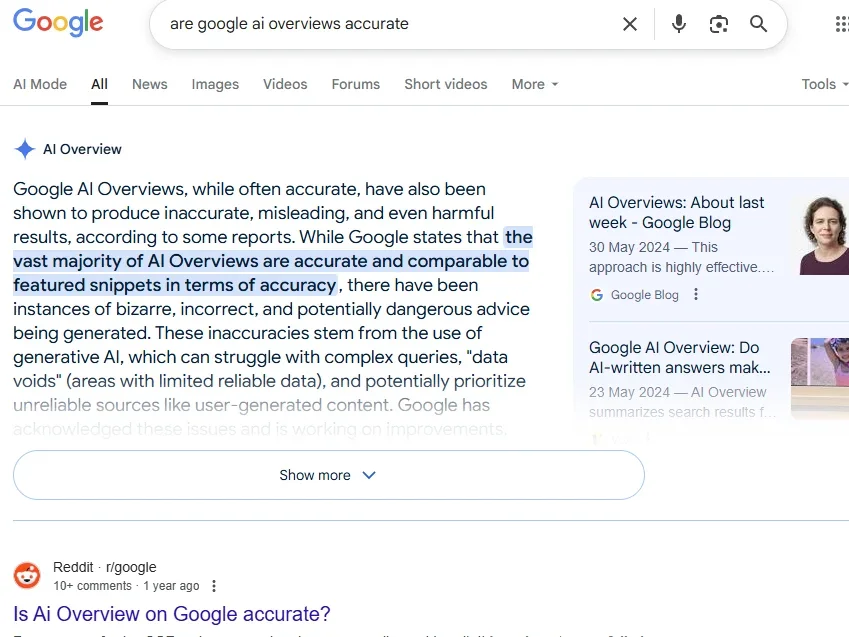 Google AI Overview about Google AI Overviews: query was "are google ai overviews accurate" and the response says "often" but that they have "also been shown to produce inaccurate, misleading, and even harmful results"