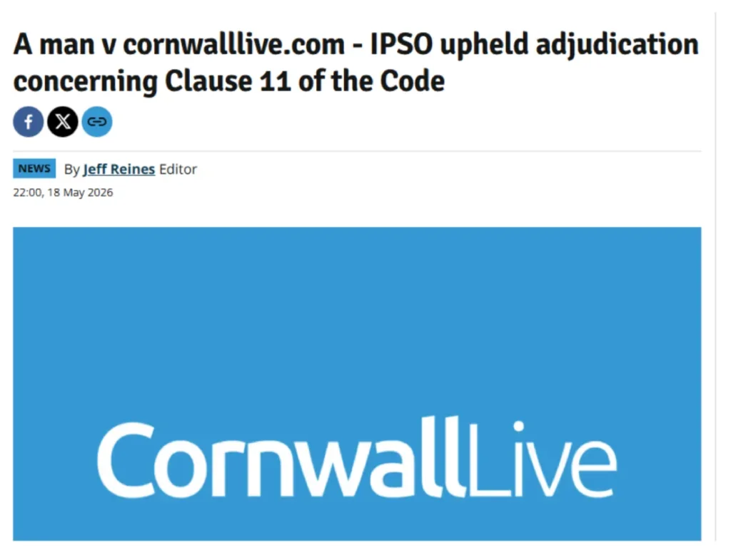 Screenshot of Cornwall Live IPSO adjudication with headline 'A man v cornwalllive.com - IPSO upheld adjudication concerning Clause 11 of the Code'