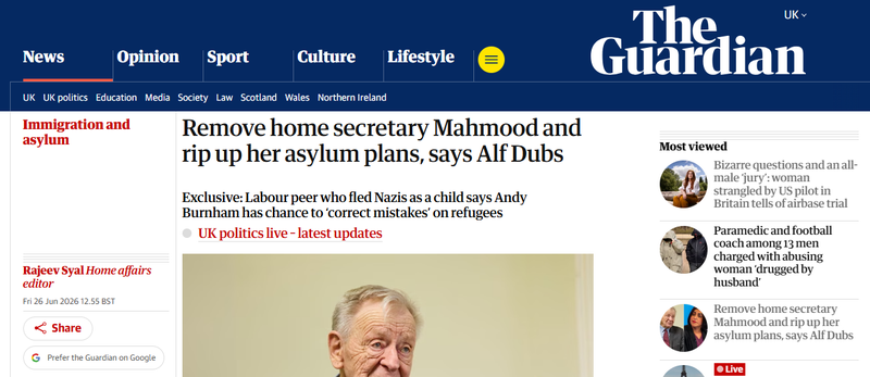 Top of a Guardian article on 26 June 2026 to show 'Prefer the Guardian on Google' button. Story headline is: "Remove home secretary Mahmood and rip up her asylum plans, says Alf Dubs"