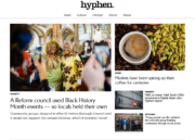 Hyphen homepage including splash headline 'A Reform council axed Black History Month events - so locals held their own'